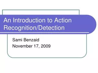 An Introduction to Action Recognition/Detection