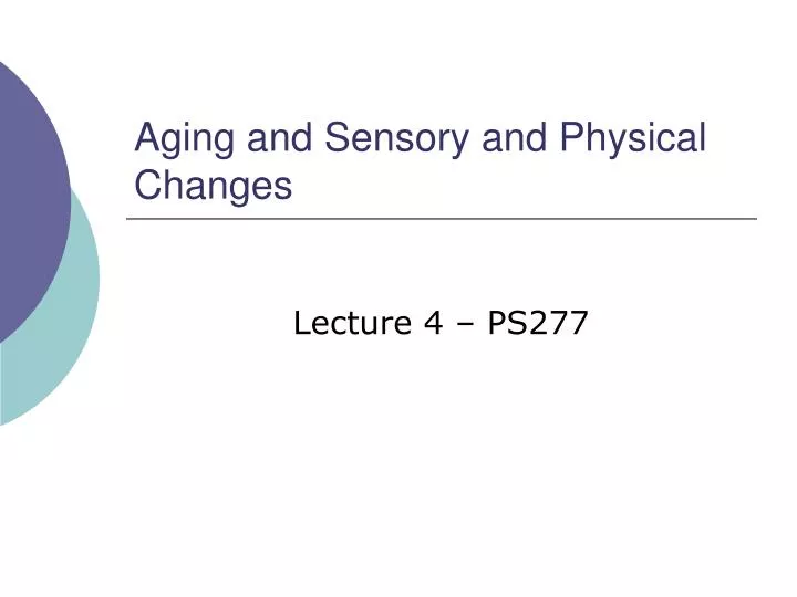 aging and sensory and physical changes