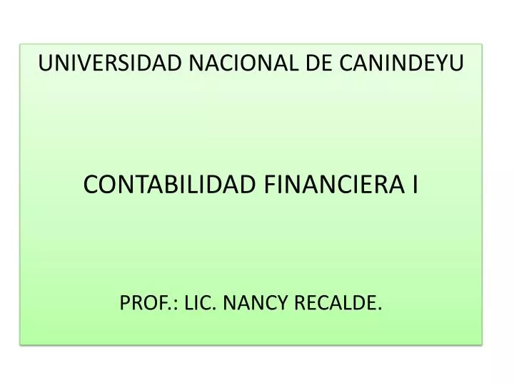 universidad nacional de canindeyu contabilidad financiera i prof lic nancy recalde