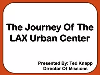 The Journey Of The LAX Urban Center