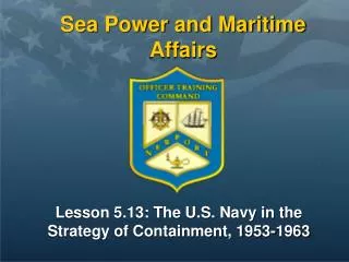 Lesson 5.13: The U.S. Navy in the Strategy of Containment, 1953-1963