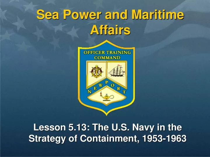 lesson 5 13 the u s navy in the strategy of containment 1953 1963