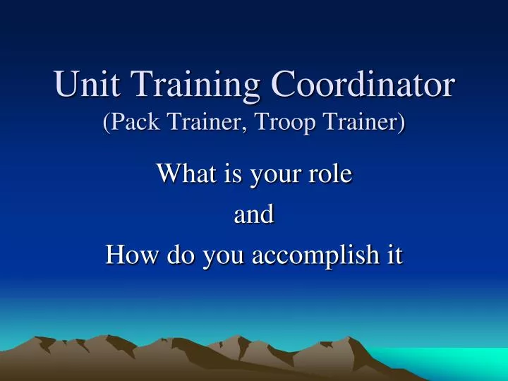 unit training coordinator pack trainer troop trainer