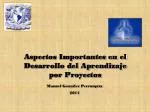 Aspectos Importantes en el Desarrollo del Aprendizaje por Proyectos - slide 1