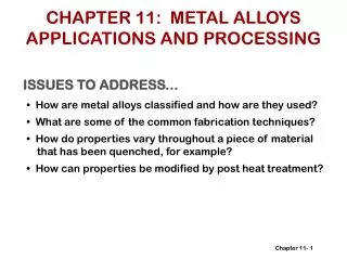 CHAPTER 11: METAL ALLOYS APPLICATIONS AND PROCESSING