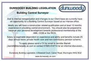 DUNWOODY BUILDING LEGISLATION Building Control Surveyor