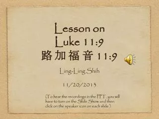 Lesson on Luke 11:9 ? ? ? ? 11:9