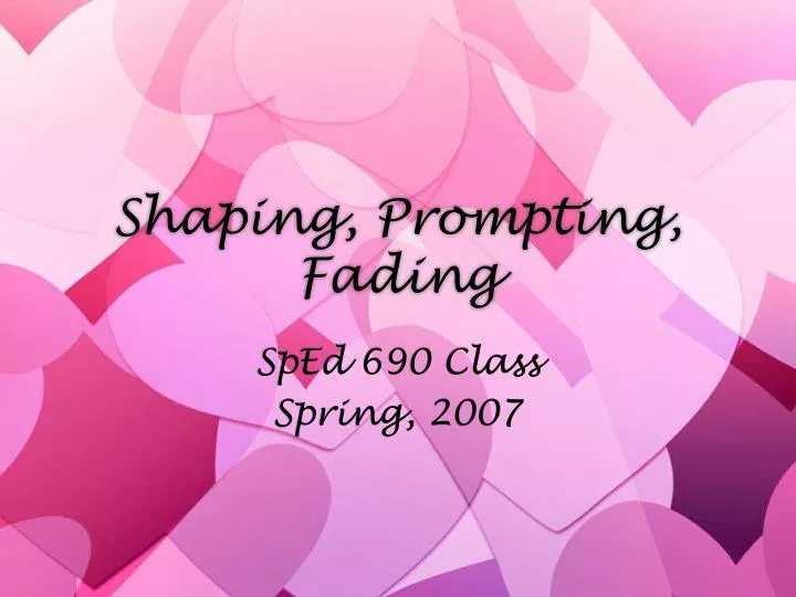 shaping prompting fading