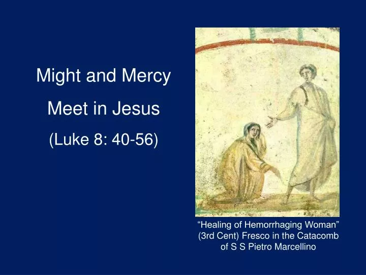 might and mercy meet in jesus luke 8 40 56
