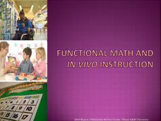 Functional Math and In V ivo I nstruction