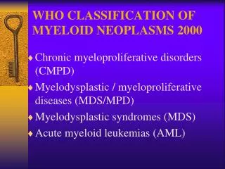 WHO CLASSIFICATION OF MYELOID NEOPLASMS 2000