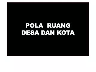 pola ruang desa dan kota