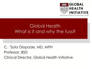 Global Health What is it and why the fuss?