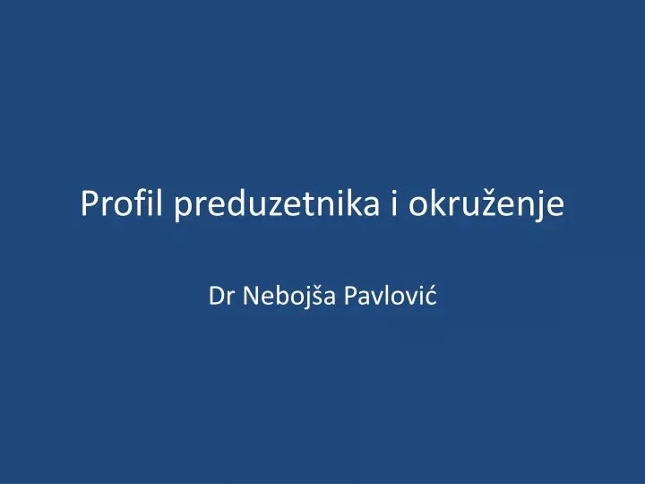 profil preduzetnika i okru enje