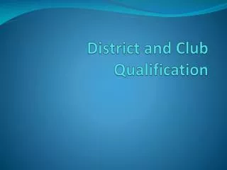 District and Club Qualification