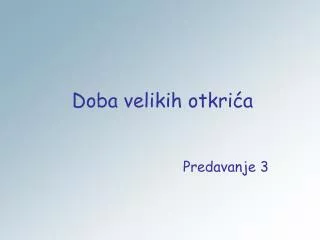doba velikih otkri a