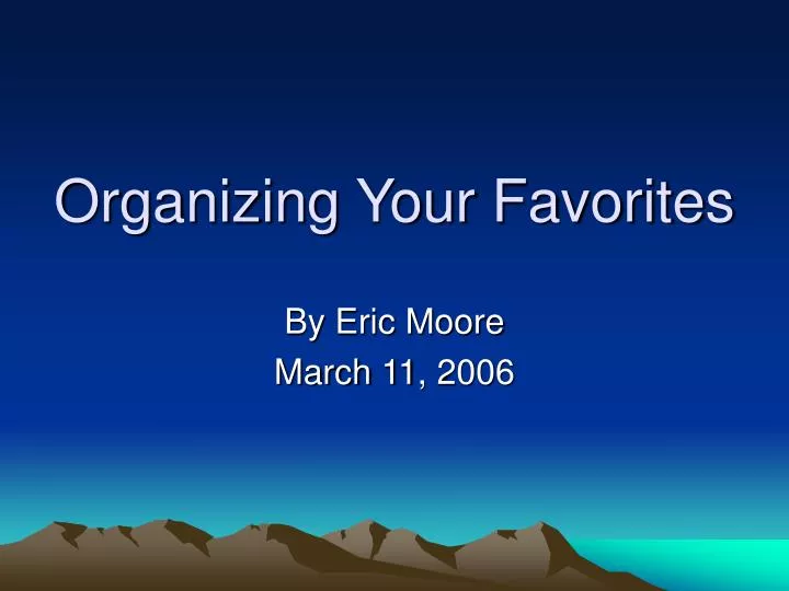 organizing your favorites