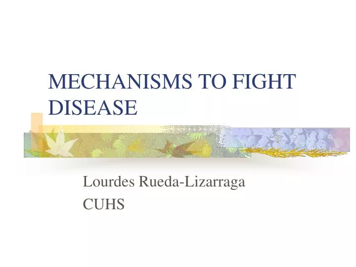 mechanisms to fight disease