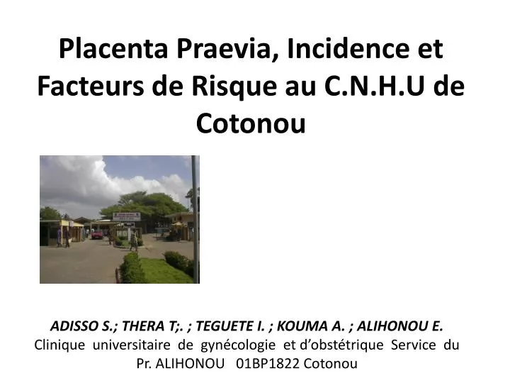 placenta praevia incidence et facteurs de risque au c n h u de cotonou