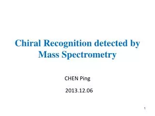 Chiral Recognition detected by Mass Spectrometry