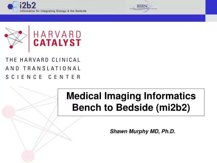 medical imaging informatics bench to bedside mi2b2