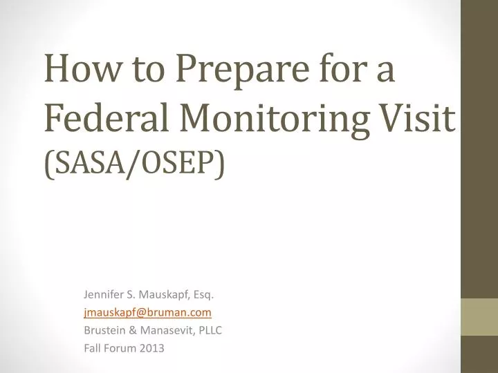 how to prepare for a federal monitoring visit sasa osep