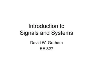 Introduction to Signals and Systems