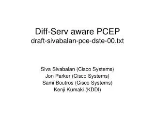 Diff-Serv aware PCEP draft-sivabalan-pce-dste-00.txt