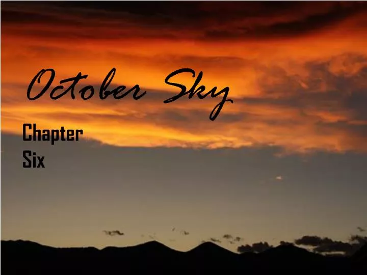 october sky chapter six