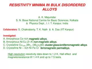 RESISTIVITY MINIMA IN BULK DISORDERED ALLOYS A. K. Majumdar