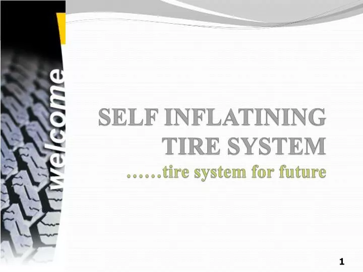 self inflatining tire system tire system for future