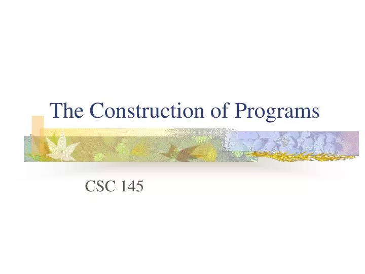 the construction of programs