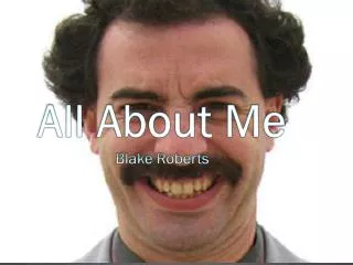 All About Me Blake Roberts