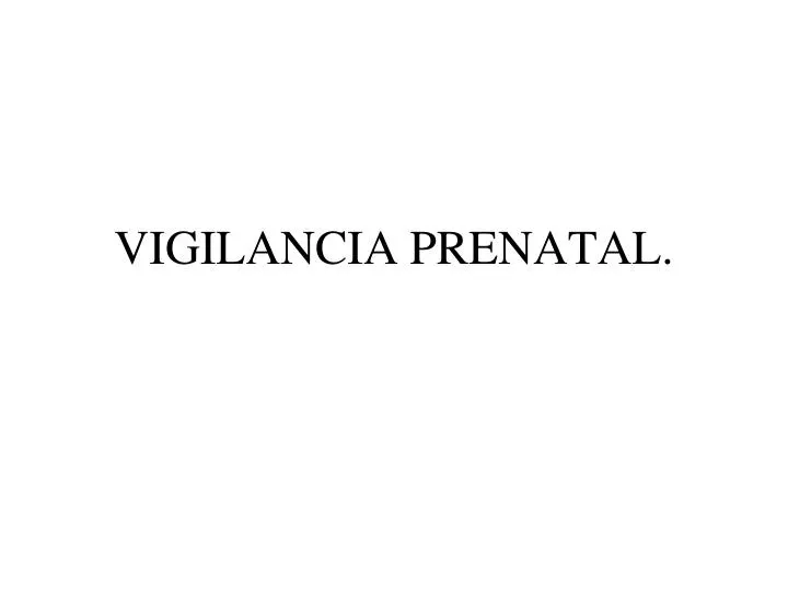 vigilancia prenatal