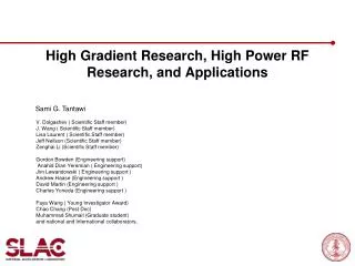 High Gradient Research, High Power RF Research, and Applications
