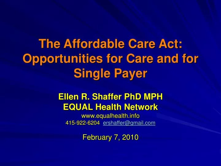 the affordable care act opportunities for care and for single payer