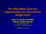 The Affordable Care Act: Opportunities for Care and for Single Payer