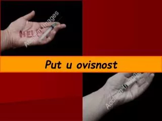 put u ovisnost