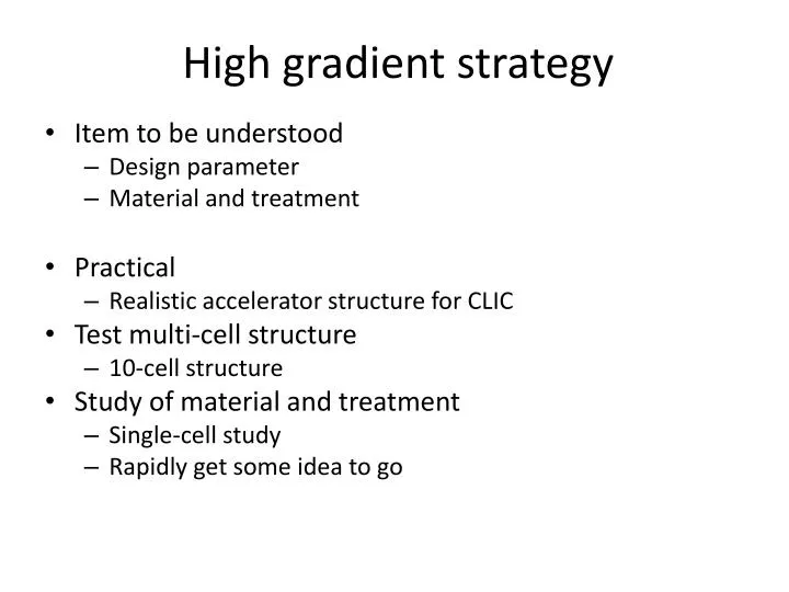 high gradient strategy