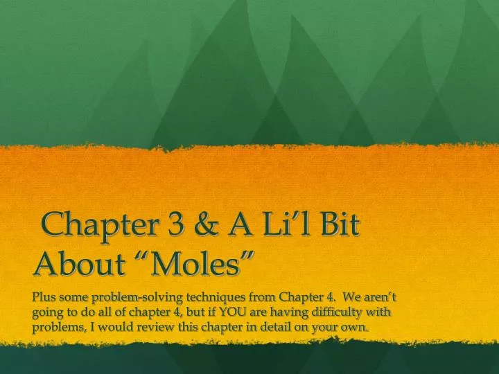 chapter 3 a li l bit about moles