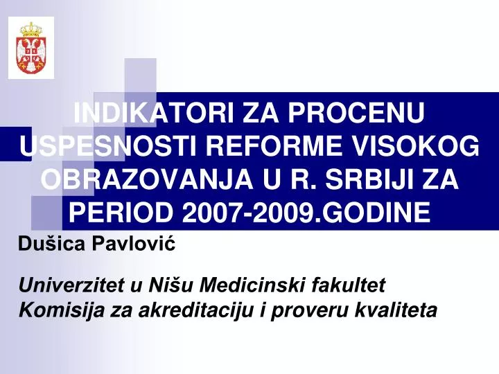 indikatori za procenu uspesnosti reforme visokog obrazovanja u r srbiji za period 2007 2009 godine