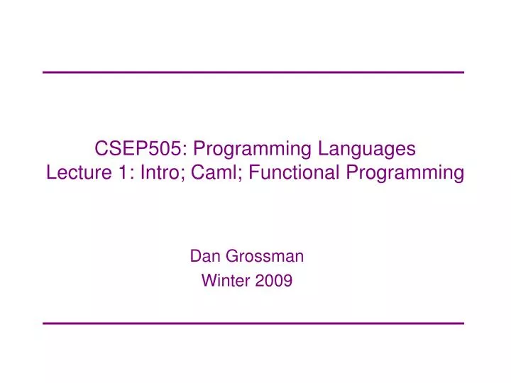 csep505 programming languages lecture 1 intro caml functional programming
