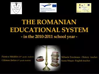 THE ROMANIAN EDUCATIONAL S Y STEM - in the 2010-2011 school year -