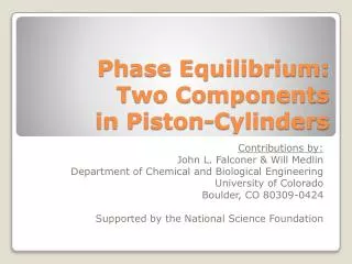 Phase Equilibrium: Two Components in Piston-Cylinders