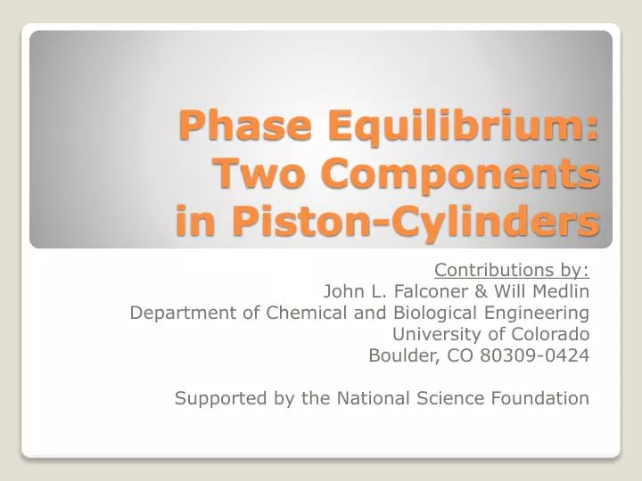 phase equilibrium two components in piston cylinders
