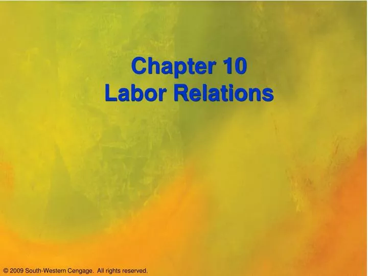 Chapter 10 Labor Relations and Collective Bargaining - ppt video online  download