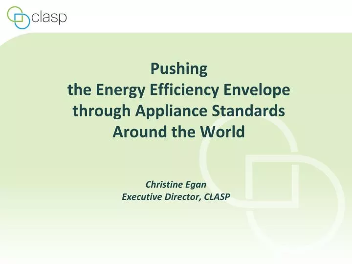 pushing the energy efficiency envelope through appliance standards around the world