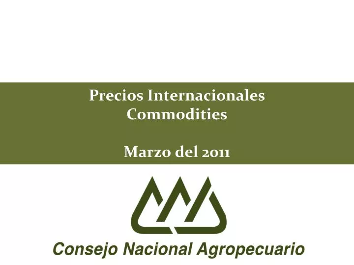 precios internacionales commodities marzo del 2011