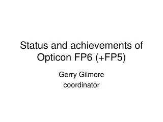 Status and achievements of Opticon FP6 (+FP5)