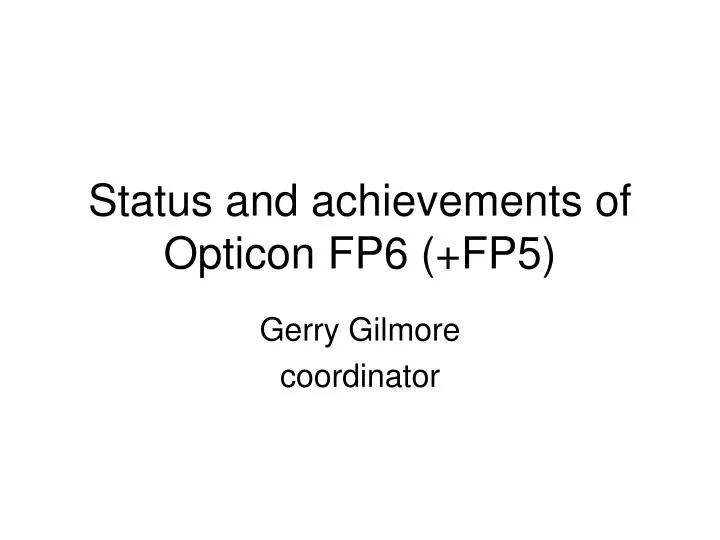status and achievements of opticon fp6 fp5